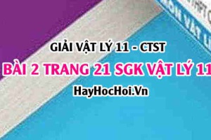 Giải bài 2 trang 21 Vật lý 11 SGK Chân trời sáng tạo